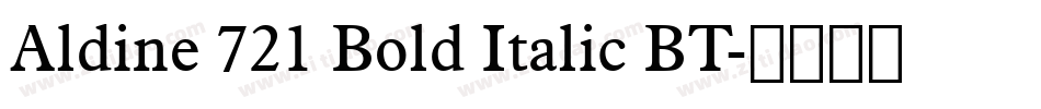 Aldine 721 Bold Italic BT字体转换